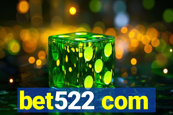 bet522 com